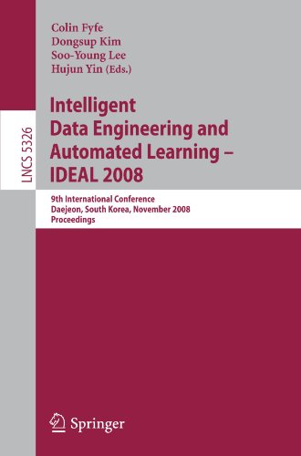 Intelligent Data Engineering And Automated Learning Ideal 2008 9th International Conference Daejeon South Korea November 25 2008 Proceedings 1st Edition Kazuteru Miyazaki