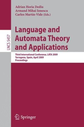 Language And Automata Theory And Applications Third International Conference Lata 2009 Tarragona Spain April 28 2009 Proceedings 1st Edition Frank J Balbach