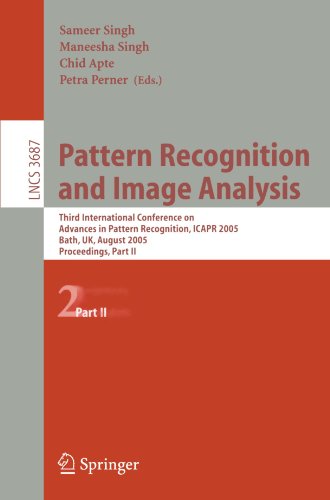 Pattern Recognition And Image Analysis Third International Conference On Advances In Pattern Recognition Icapr 2005 Bath Uk August 2225 2005 Proceedings Part Ii 1st Edition Maneesha Singh