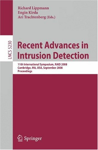 Recent Advances In Intrusion Detection 11th International Symposium Raid 2008 Cambridge Ma Usa September 1517 2008 Proceedings 1st Edition Ryan Riley