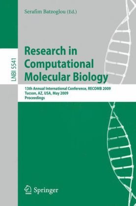 Research In Computational Molecular Biology 13th Annual International Conference Recomb 2009 Tucson Az Usa May 1821 2009 Proceedings 1st Edition Tetsuo Shibuya Auth