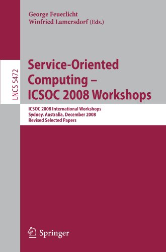 Serviceoriented Computing Icsoc 2008 Workshops Icsoc 2008 International Workshops Sydney Australia December 1st 2008 Revised Selected Papers 1st Edition Christian Zirpins