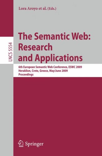 The Semantic Web Research And Applications 6th European Semantic Web Conference Eswc 2009 Heraklion Crete Greece May 31june 4 2009 Proceedings 1st Edition James A Hendler Auth