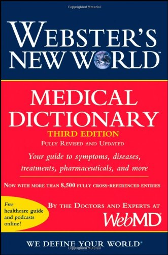 Websters New World Medical Dictionary Fully Revised And Updated 3ed Webmd