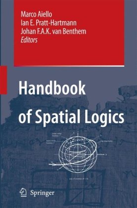 Handbook Of Spatial Logics Marco Aiello Ian Pratthartmann Johan Van Benthem Eds