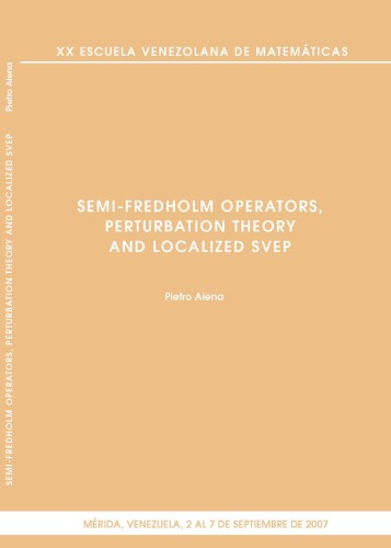 Semifredholm Operators Perturbation Theory And Localizated Svep Aiena P