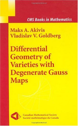 Differential Geometry Of Varieties With Degenerate Gauss Maps Akivis M