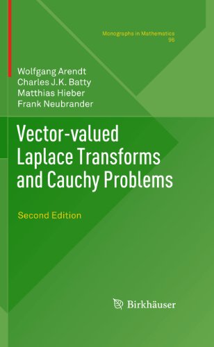 Vectorvalued Laplace Transforms And Cauchy Problems Second Edition 2nd Edition Wolfgang Arendt