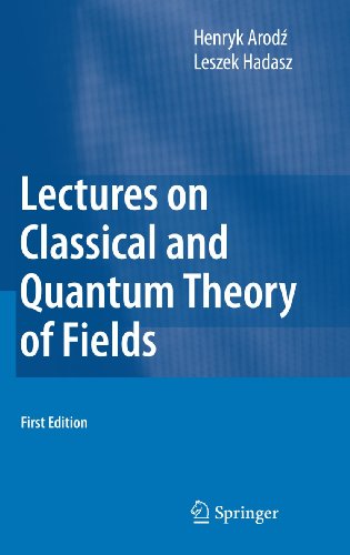 Lectures On Classical And Quantum Theory Of Fields 1st Edition Henryk Arod