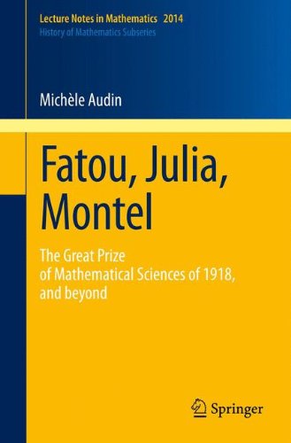 Fatou Julia Montel The Great Prize Of Mathematical Sciences Of 1918 And Beyond 1st Edition Michle Audin Auth