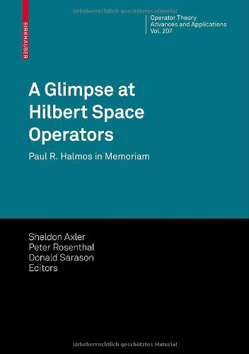 A Glimpse At Hilbert Space Operators Paul R Halmos In Memoriam Axler S