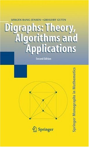 Digraphs Theory Algorithms And Applications 2nd Edition Prof Jørgen Bangjensen