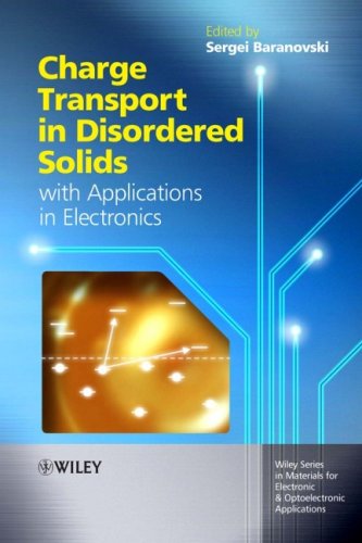 Charge Transport In Disordered Solids With Applications In Electronics Baranovski Es Ed