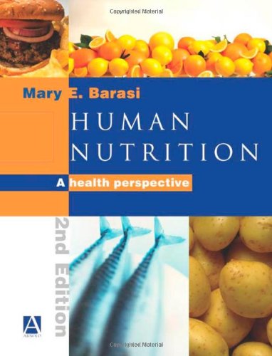 Human Nutrition A Health Perspective 2ed Barasi M