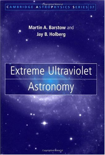 Extreme Ultraviolet Astronomy Barstow Ma Holberg Jb
