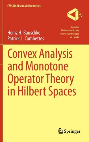 Convex Analysis And Monotone Operator Theory In Hilbert Spaces 1st Edition Heinz H Bauschke