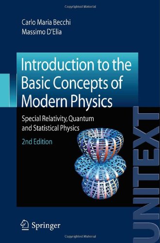 Introduction To The Basic Concepts Of Modern Physics Special Relativity Quantum And Statistical Physics 2nd Edition Carlo Maria Becchi