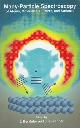 Manyparticle Spectroscopy Of Atoms Molecules Clusters And Surfaces Berakdar J