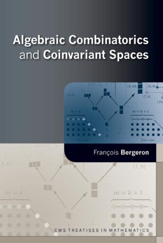 Algebraic Combinatorics And Coinvariant Spaces Franois Bergeron