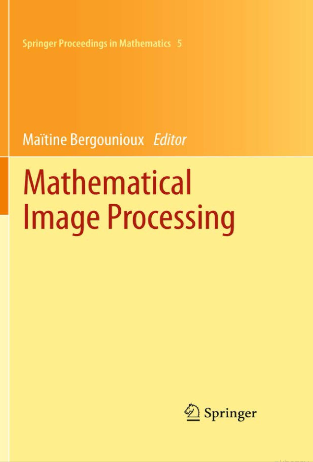 Mathematical Image Processing University Of Orlans France March 29th April 1st 2010 1st Edition Stphane Jaffard
