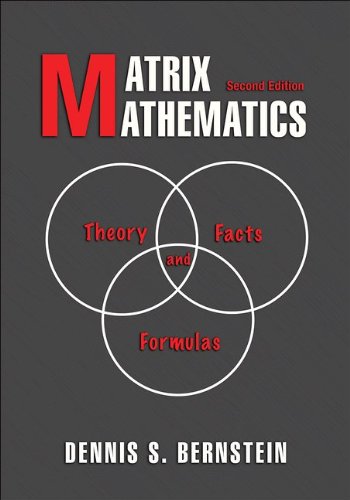 Matrix Mathematics Theory Facts And Formulas 2ed Bernstein D