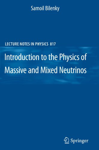 Introduction To The Physics Of Massive And Mixed Neutrinos 1st Edition Samoil Bilenky Auth