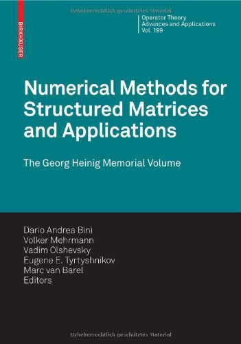 Numerical Methods For Structured Matrices And Applications Gheinig Memorial Bini Da