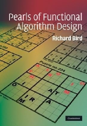Pearls Of Functional Algorithm Design Bird R