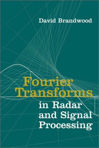 Fourier Transforms In Radar And Signal Processing Brandwood D