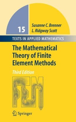 The Mathematical Theory Of Finite Element Methods 3rd Edition Susanne C Brenner