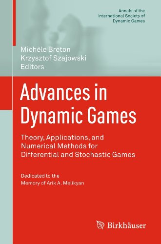 Advances In Dynamic Games Theory Applications And Numerical Methods For Differential And Stochastic Games 1st Edition Yurii Averboukh Auth