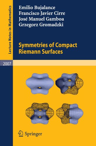 Symmetries Of Compact Riemann Surfaces 1st Edition Emilio Bujalance