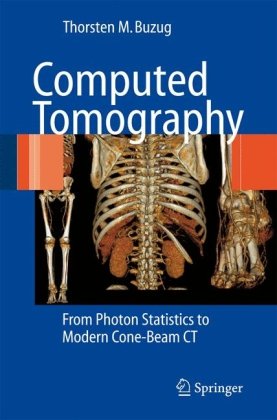 Computed Tomography From Photon Statistics To Modern Conebeam Ct Buzug Tm