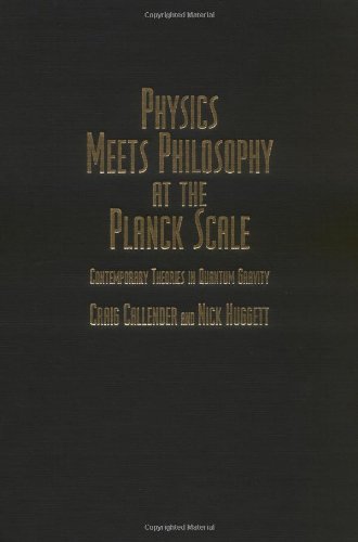 Physics Meets Philosophy At The Planck Scale Callender C Huggett N Eds
