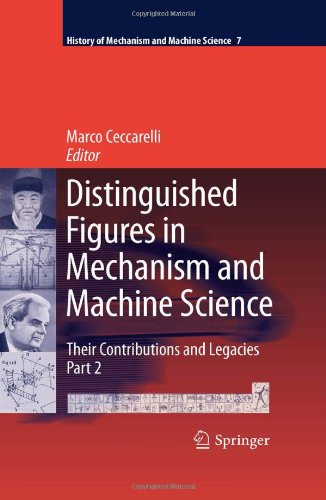 Distinguished Figures In Mechanism And Machine Science Their Contributions And Legacies Part 2 1st Edition Lotfi Romdhane