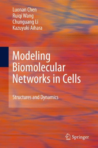 Modeling Biomolecular Networks In Cells Structures And Dynamics 1st Edition Luonan Chen