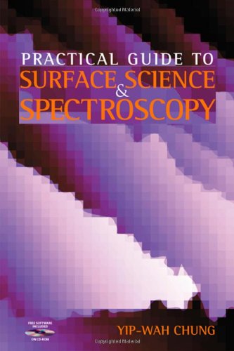 Practical Guide To Surface Science And Spectroscopy Chung Yw