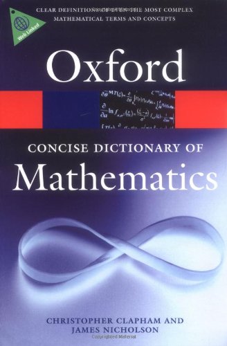 The Concise Oxford Dictionary Of Mathematics 4ed Clapham C Nicholson J