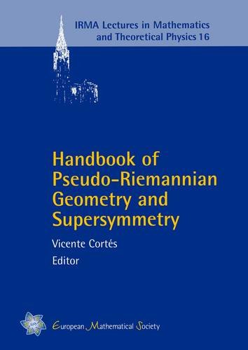 Handbook Of Pseudoriemannian Geometry And Supersymmetry Cortes V Ed