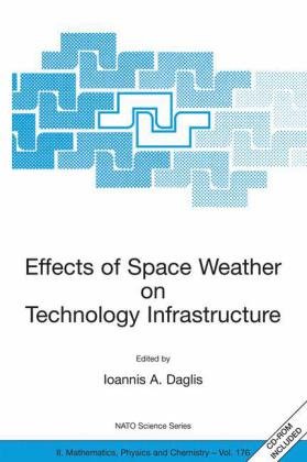 Effects Of Space Weather On Technology Infrastructure Daglis Ia Ed