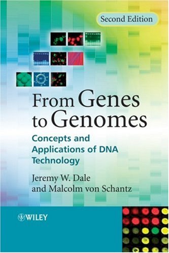From Genes To Genomes Concepts And Applications Of Dna Technology 2ed Dale J