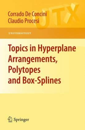 Topics In Hyperplane Arrangements Polytopes And Boxsplines 1st Edition Corrado De Concini
