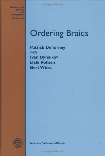 Ordering Braids Dehornoy P Et Al