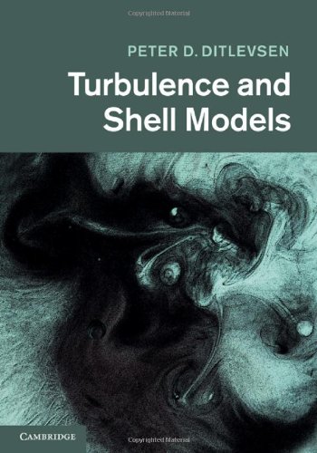 Turbulence And Shell Models Ditlevsen Pd