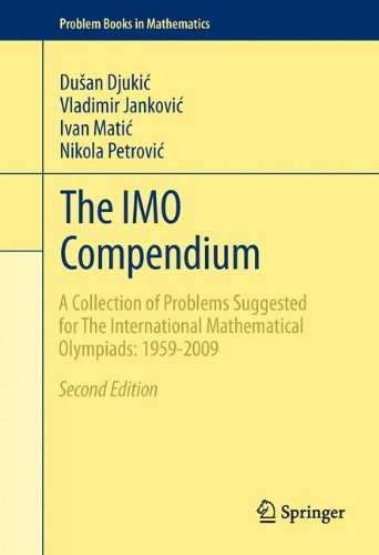 The Imo Compendium A Collection Of Problems Suggested For The International Mathematical Olympiads 19592009 Second Edition 2nd Edition Duan Djuki