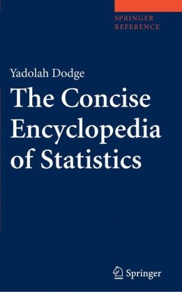The Concise Encyclopedia Of Statistics Yadolah Dodge