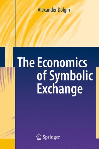 The Economics Of Symbolic Exchange Dolgin A