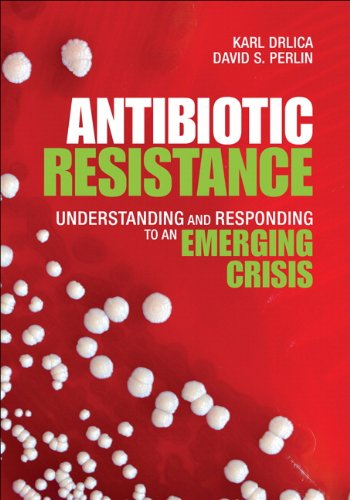 Antibiotic Resistance Understanding And Responding To An Emerging Crisis Drlica K
