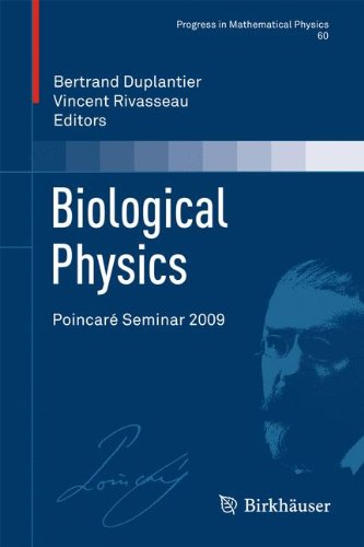 Biological Physics Poincare Seminar 2009 1st Edition Jeanfranois Joanny