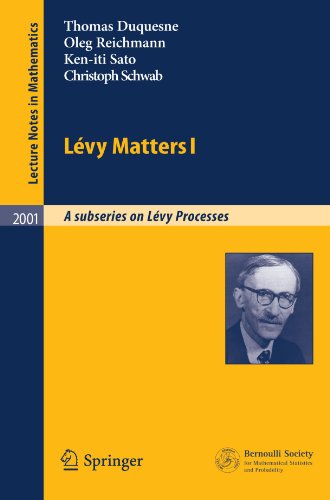 Lvy Matters I Recent Progress In Theory And Applications Foundations Trees And Numerical Issues In Finance 1st Edition Thomas Duquesne